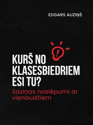 cover image of Kurš no klasesbiedriem esi tu? Saziņas noslēpumi ar vienaudžiem